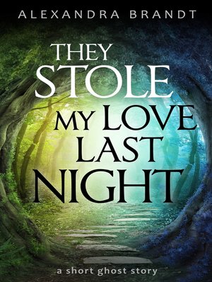 cover image of They Stole My Love Last Night